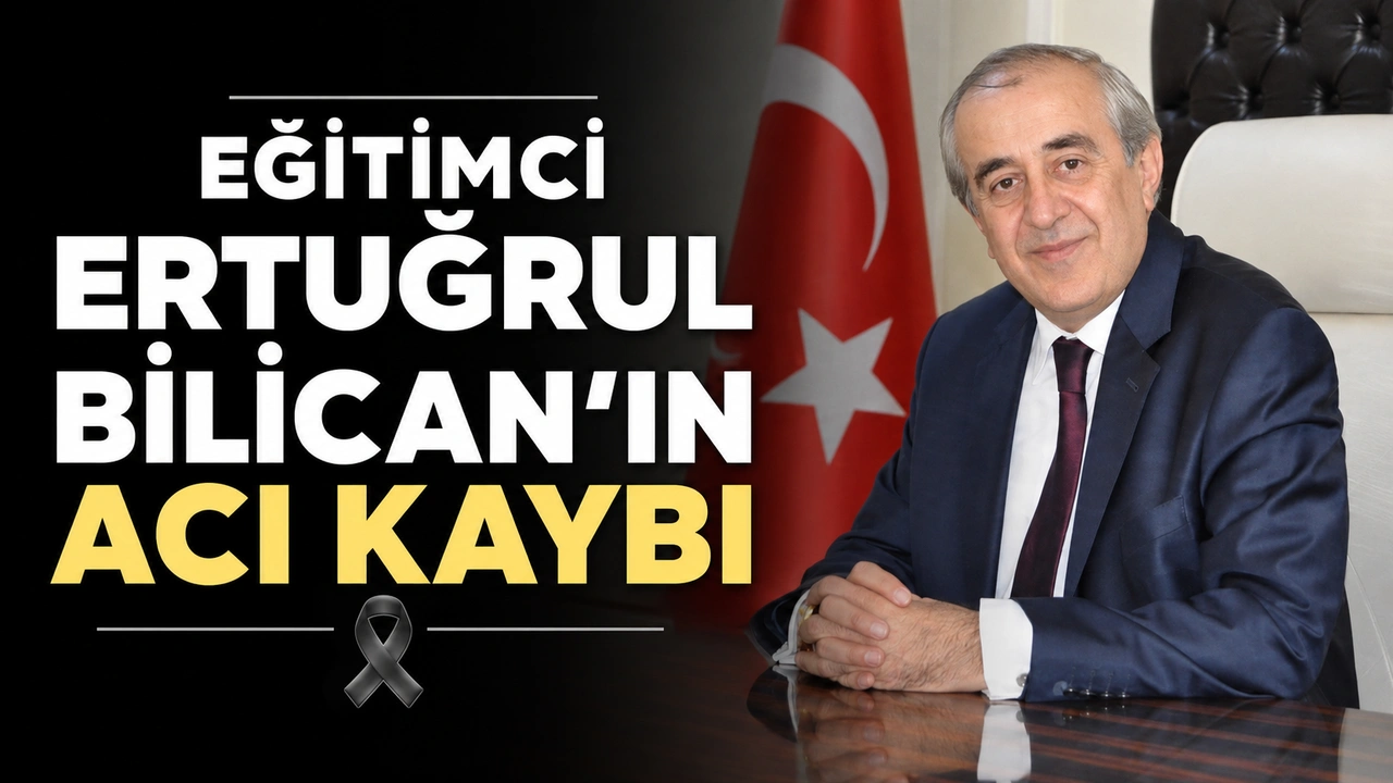 Eski İlçe Milli Eğitim Müdürü Ertuğrul Bilican Acı Kaybı