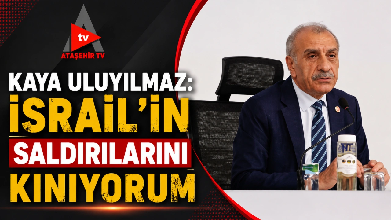 KAYA ULUYILMAZ: İSRAİL'İN SALDIRILARINI KINIYORUM